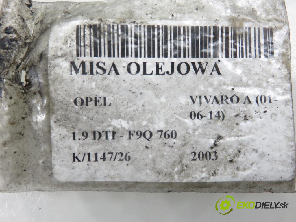 OPEL VIVARO A Autobus (X83) BUS 2003 74,00 1.9 DTI - F9Q 760 1870,00 vana olejová 8200066133 (Olejová vana)