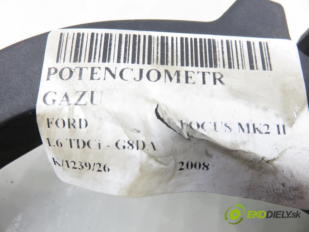 FORD FOCUS II (DA_, HCP) HB 2008 80,00 1.6 TDCi - G8DA 1560,00 Potenciometer plynu 4M519F836AJ ; 6PV00864162 (Potenciometer plynového pedálu)