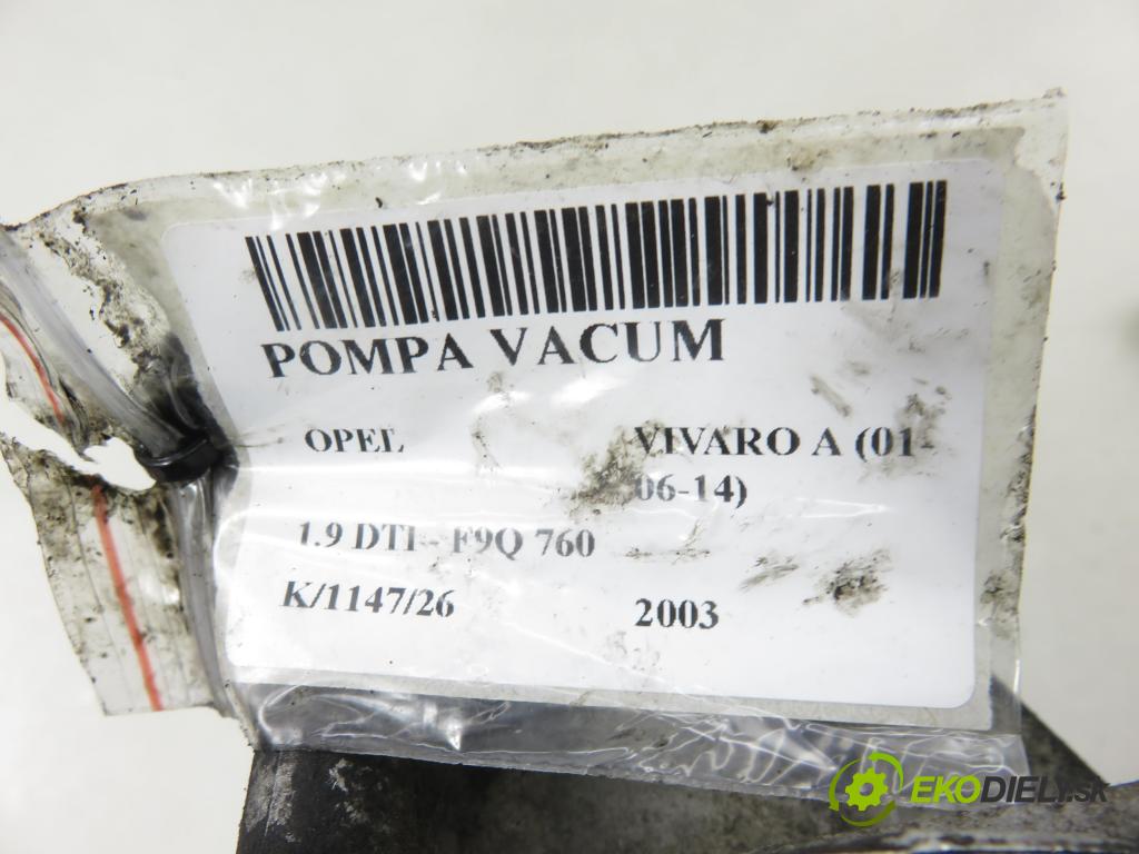 OPEL VIVARO A Autobus (X83) BUS 2003 74,00 1.9 CDTI 101 - F9Q 760 1870,00 pumpa vakuová 8200072985