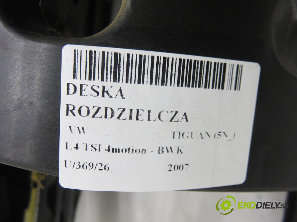 VW TIGUAN (5N_) SUV 2007 110,00 1.4 TSI 4motion - BWK 1390,00 palubovka