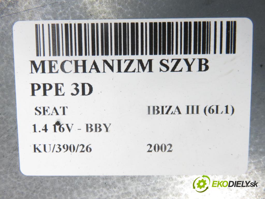 SEAT IBIZA III (6L1) HB 2002 55,00 1.4 16V - BBY 1390,00 mechanismus oken PPE 3D 6Q2959801C ; 6L4837752AS