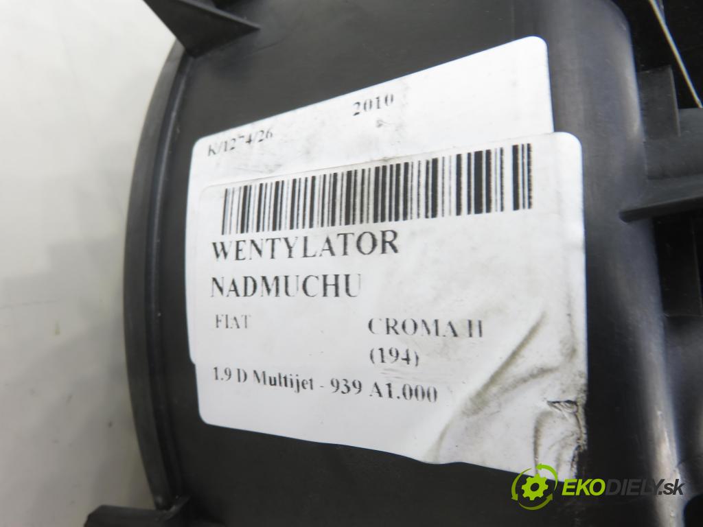 FIAT CROMA (194_) KOMBI 2010 88,00 1.9 D Multijet 120 - 939 A1.000 1910,00 ventilátor větráku 006975K ; 007014W