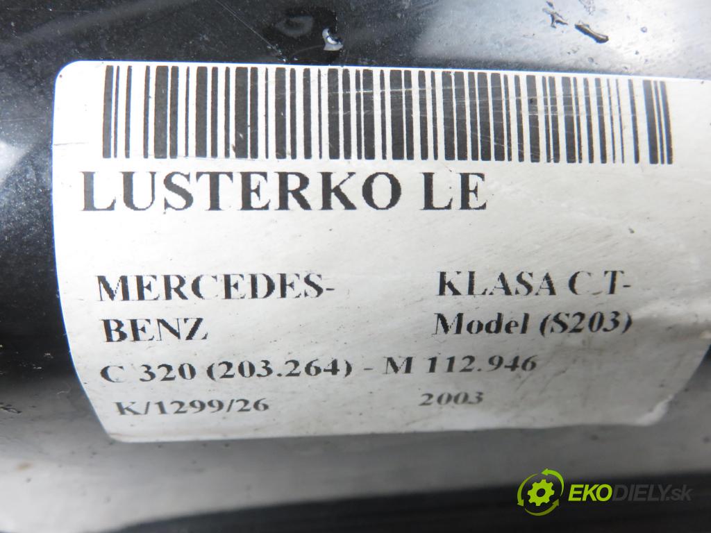 MERCEDES-BENZ KLASA C T-Model (S203) KOMBI 2003 160,00 C 320 (203.264) - M 112.946 3199,00 zpětné zrcátko LE