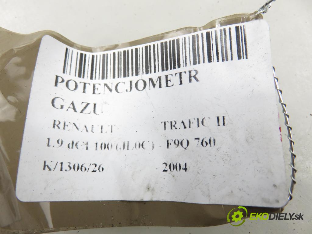 RENAULT TRAFIC II Autobus (JL) BUS 2004 74,00 1.9 dCI 100 (JL0C) - F9Q 760 1870,00 Potenciometer plynu 6PV00811914 ; 7700313060 (Potenciometer plynového pedálu)
