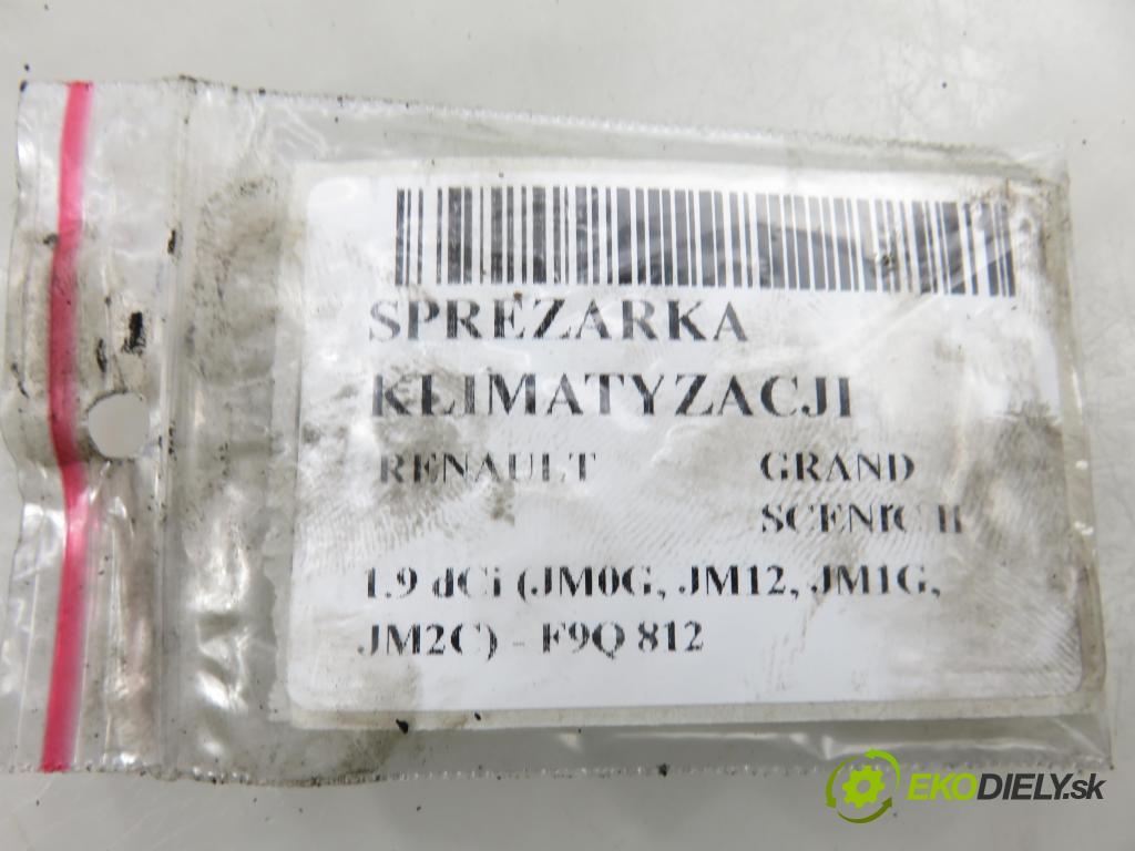RENAULT GRAND SCENIC II (JM0/1_) MINIVAN 2004 88,00 1.9 dCi (JM0G, JM12, JM1G, JM2C) - F9Q 812 1870,00 KOMPRESOR: klimatizácie  (Kompresor klimatizácie)