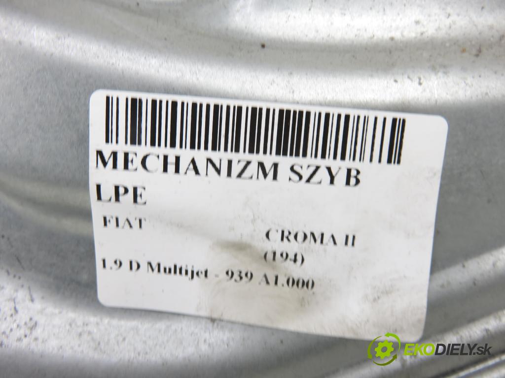 FIAT CROMA (194_) KOMBI 2010 88,00 1.9 D Multijet 120 - 939 A1.000 1910,00 Mechanizmus okien 51796694 ; 5000468