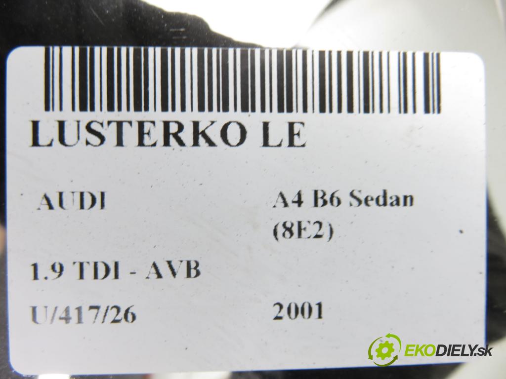 AUDI A4 (8E2, B6) SEDAN 2001 74,00 1.9 TDI - AVB 1896,00 Spätné zrkadlo LE 