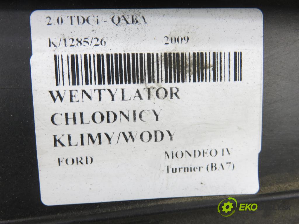 FORD MONDEO IV Turnier (BA7) KOMBI 2009 103,00 2.0 TDCi - QXBA 1997,00 Ventilátor chladič klíma/voda 6G918C607PE