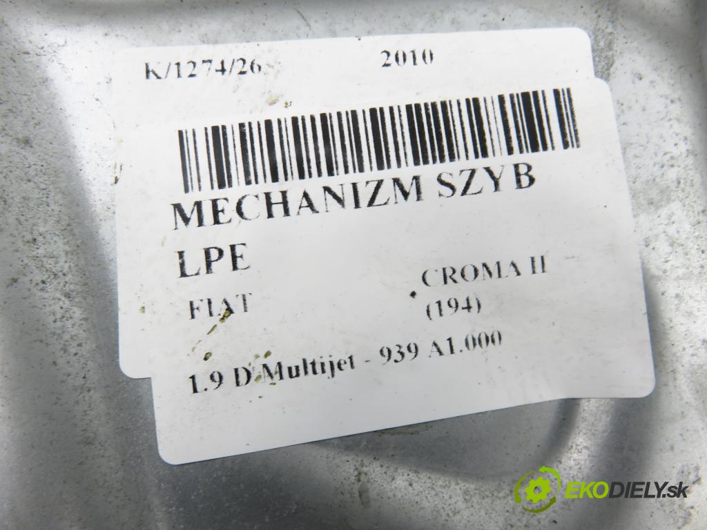 FIAT CROMA (194_) KOMBI 2010 88,00 1.9 D Multijet 120 - 939 A1.000 1910,00 Mechanizmus okien 51796694 ; 5000468