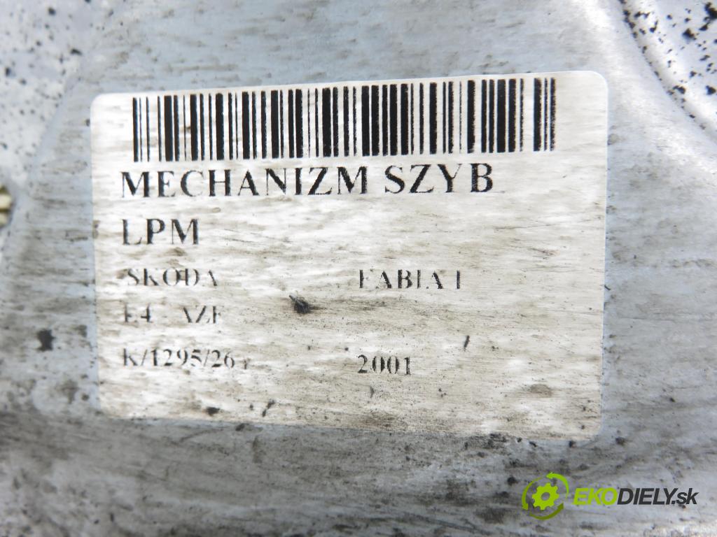 SKODA FABIA I (6Y2) HB 2001 44,00 1.4 MPi 60 - AZE 1397,00 mechanismus oken LPM 6Y1837751A