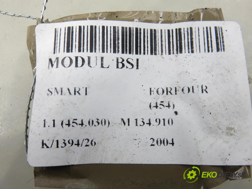 SMART FORFOUR (454) HB 2004 55,00 1.1 (454.030) - M 134.910 1124,00 MODUL BSI A4545400024 ; MN108328 ; A4548202426
