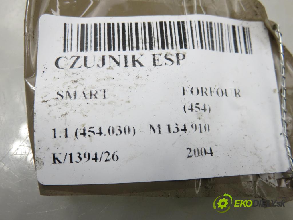 SMART FORFOUR (454) HB 2004 55,00 1.1 (454.030) - M 134.910 1124,00 Snímač ESP 0265005289 ; A4545420418 ; MR955352