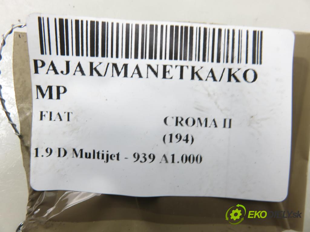 FIAT CROMA (194_) KOMBI 2010 88,00 1.9 D Multijet 120 - 939 A1.000 1910,00 páčka/prepínač 07354608930 ; 0265005499