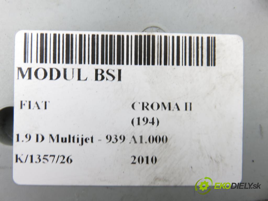 FIAT CROMA (194_) KOMBI 2010 88,00 1.9 D Multijet 120 - 939 A1.000 1910,00 MODUL BSI 51855156 ; 501890160016