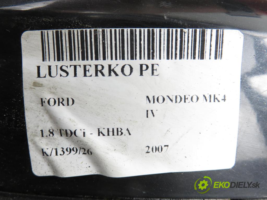 FORD MONDEO IV (BA7) LIFTBACK 2007 92,00 1.8 TDCi - KHBA 1753,00 Spätné zrkadlo