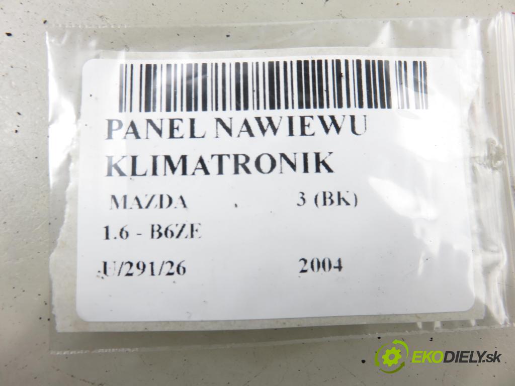 MAZDA 3 (BK) HB 2004 77,00 1.6 - B6ZE 1598,00 Panel topení KLIMATRONIK K1900BP4M