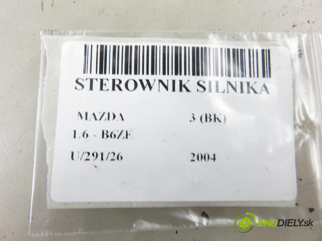 MAZDA 3 (BK) HB 2004 77,00 1.6 - B6ZE 1598,00 Riadiaca jednotka Motor 1001407041