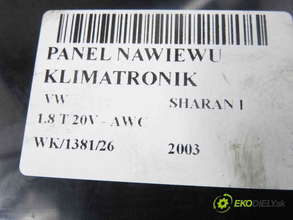 VW SHARAN (7M8, 7M9, 7M6) MINIVAN 2003 110,00 1.8 T 20V - AWC 1781,00 Panel kúrenia KLIMATRONIK 7M3907040B ; YM2119988ACW ; 5HB00796310