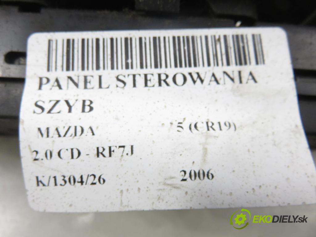 MAZDA 5 (CR19) MINIVAN 2006 105,00 2.0 CD - RF7J 1998,00 Panel ovládaní oken CC64684L6D