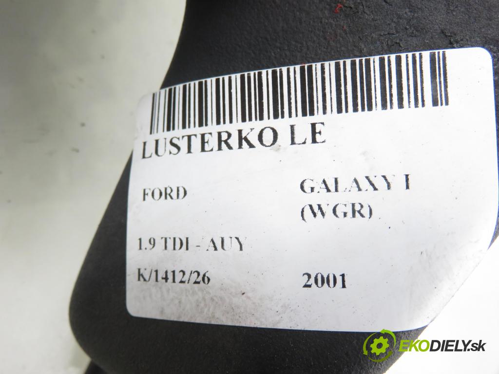 FORD GALAXY (WGR) MINIVAN 2001 85,00 1.9 TDI PD 115 - AUY 1896,00 zpětné zrcátko LE