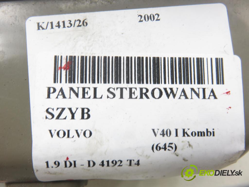 VOLVO V40 Kombi (645) KOMBI 2002 75,00 1.9 DI 102 - D 4192 T4 1870,00 Panel ovládania okien 30638533