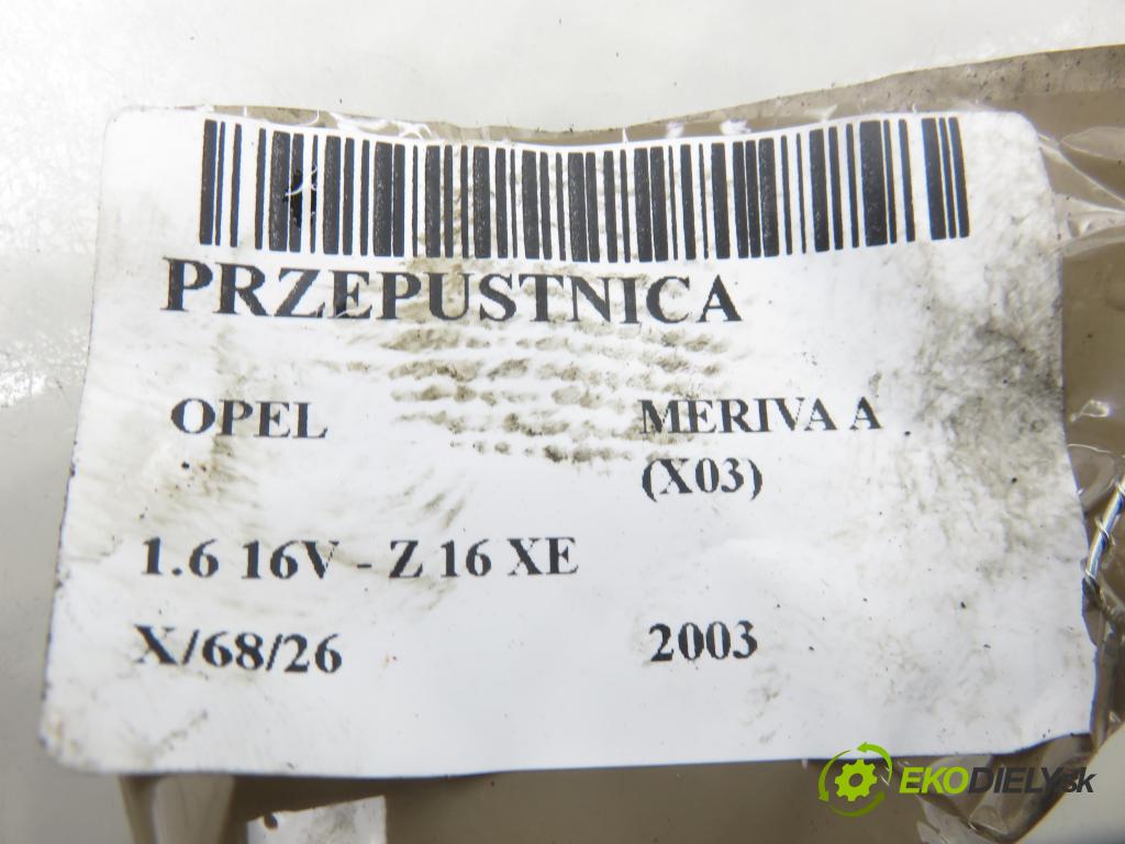 OPEL MERIVA A nadwozie wielkoprzestrzenne (MPV) (X03) HB 2003 74,00 1.6 16V - Z 16 XE 1598,00 Škrtiaca klapka  (Škrtiaca klapka)