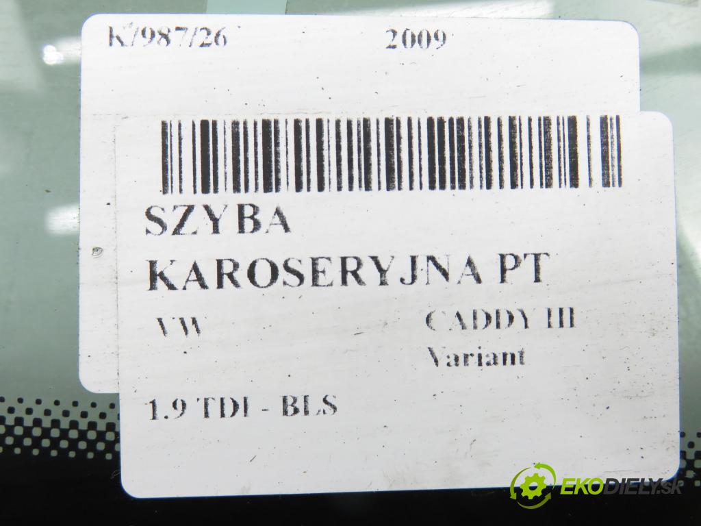 VW CADDY III Variant (2KB, 2KJ, 2CB, 2CJ) KOMBIVAN 2009 77,00 1.9 TDI PD 105 1896,00 okno dveří PT