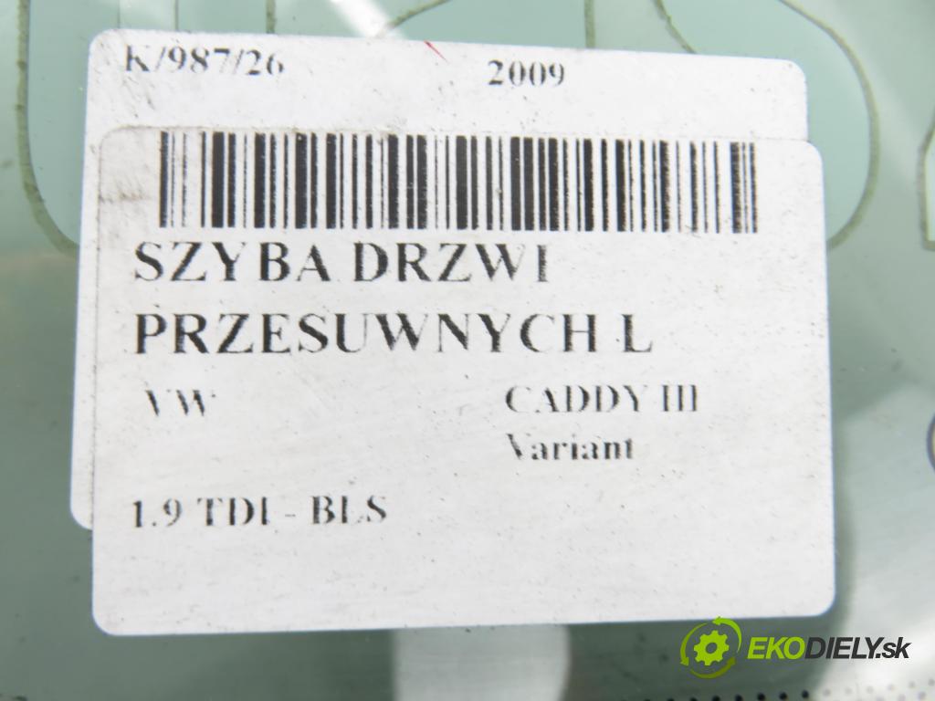 VW CADDY III Variant (2KB, 2KJ, 2CB, 2CJ) KOMBIVAN 2009 77,00 1.9 TDI PD 105 1896,00 Okno Dvere posúvne L