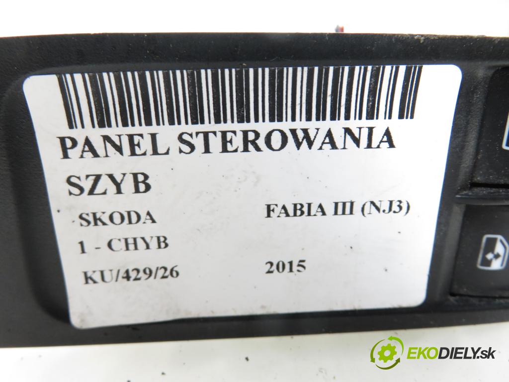 SKODA FABIA III (NJ3) HB 2015 55,00 1 - CHYB 999,00 Panel ovládania okien 6V0959858A ; 6V1867171