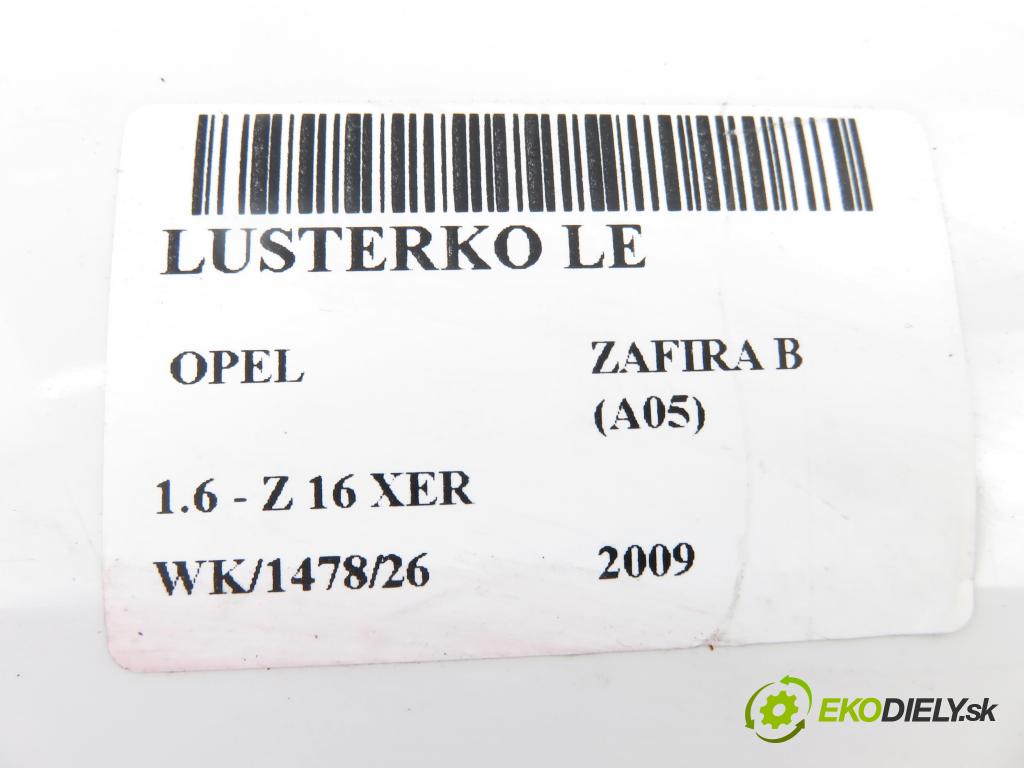 OPEL ZAFIRA B (A05) MINIVAN 2009 85,00 1.6 - Z 16 XER 1598,00 Spätné zrkadlo LE 13137804RW