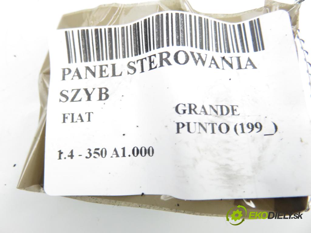 FIAT GRANDE PUNTO (199_) HB 2009 57,00 1.4 - 350 A1.000 1368,00 Panel ovládania okien