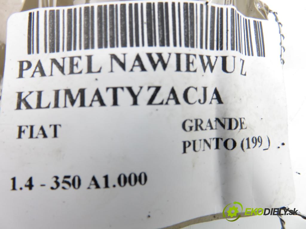 FIAT GRANDE PUNTO (199_) HB 2009 57,00 1.4 - 350 A1.000 1368,00 Panel topení KLIMATIZACE: