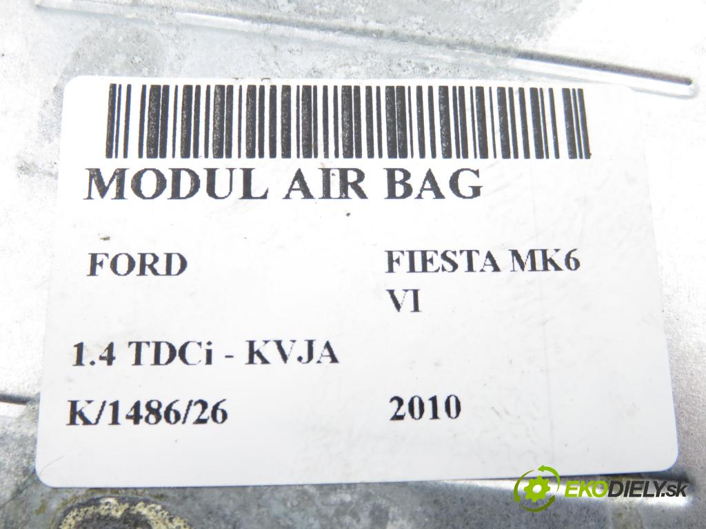 FORD FIESTA VI Van HB 2010 51,00 1.4 TDCi - KVJA 1399,00 MODUL air BAG AA6T14B321AA