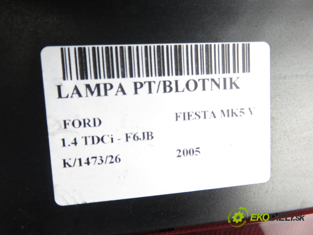 FORD FIESTA V (JH_, JD_) HB 2005 50,00 1.4 TDCi 68 - F6JB 1399,00 světlo pravé zadní 2S5113A602A ; 2S5113A602B