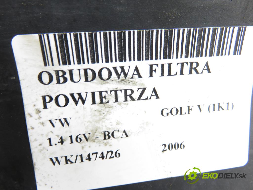 VW GOLF V (1K1) HB 2006 55,00 1.4 16V - BCA 1390,00 Obal filtra vzduchu 1K0129607AC ; 1K0129601AQ (Obal vzduchového filtra)