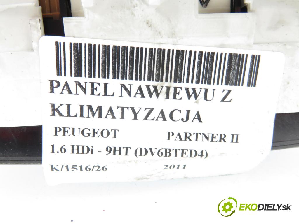 PEUGEOT PARTNER Skrzynia FURGON 2011 55,00 1.6 HDi - 9HT (DV6BTED4) 1560,00 Panel kúrenia KLIMATIZACE: 181440100