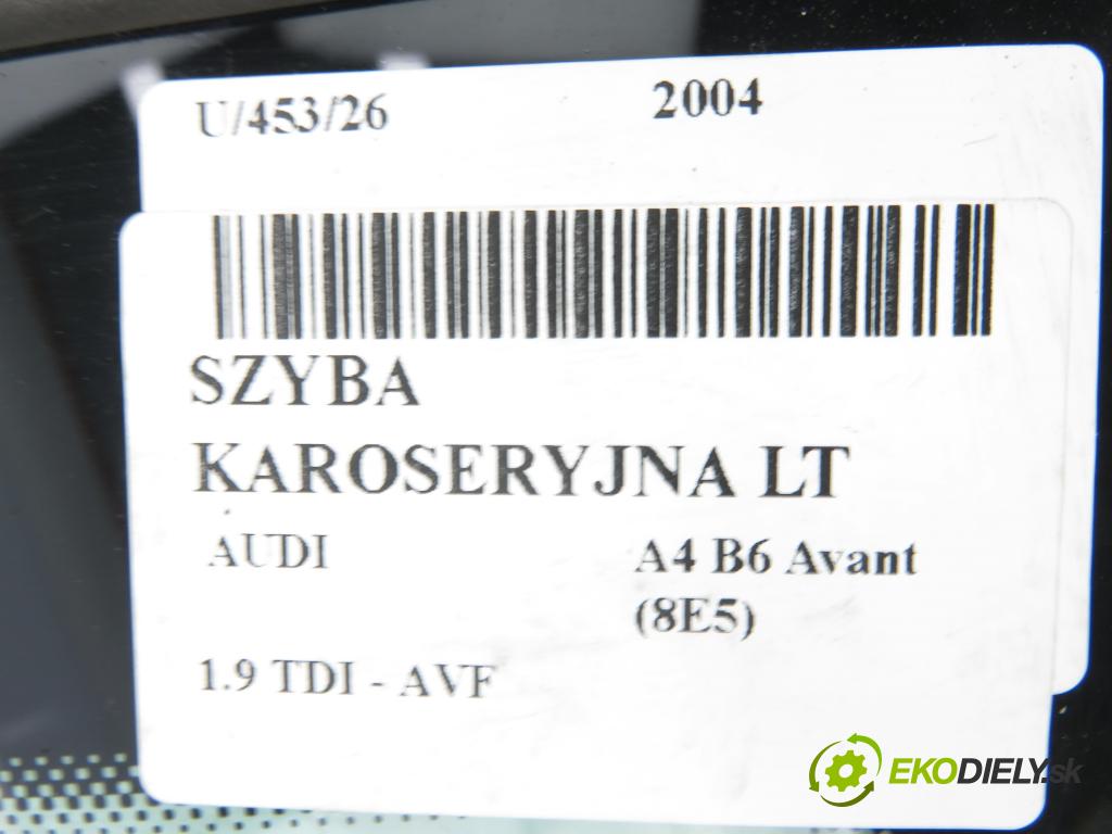 AUDI A4 Avant (8E5, B6) KOMBI 2004 96,00 1.9 TDI PD 130 - AVF 1896,00 okno dveří LT