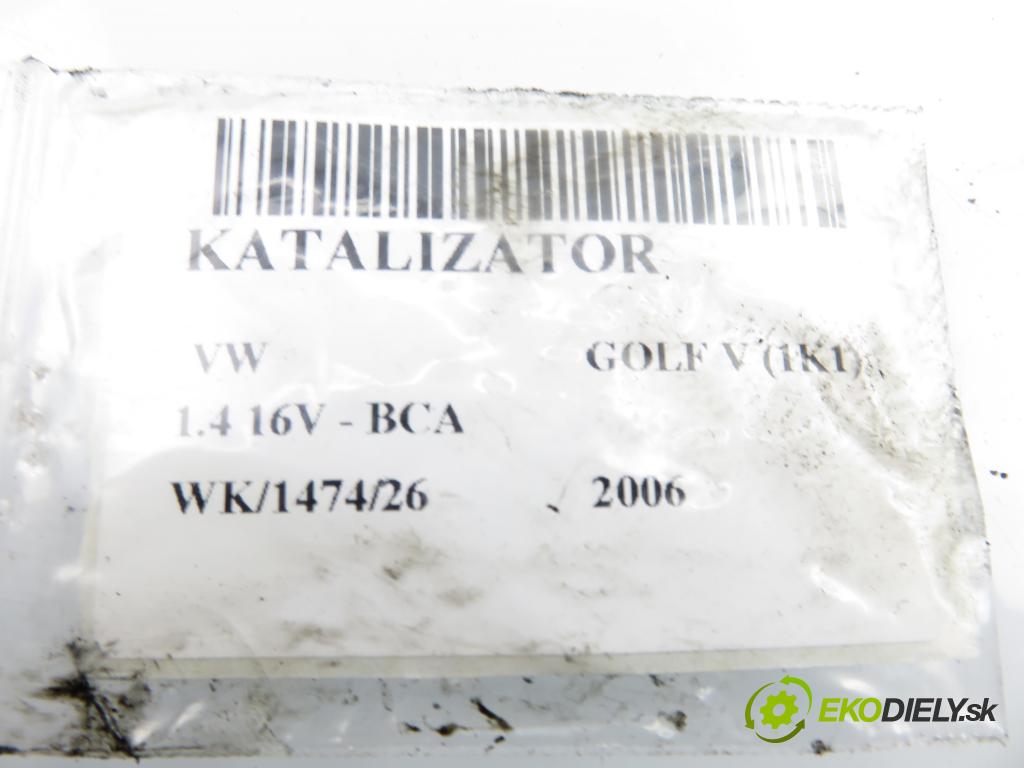 VW GOLF V (1K1) HB 2006 55,00 1.4 16V - BCA 1390,00 katalyzátor 1K0131701AR ; 1K0178NB ; 1K0254200B
