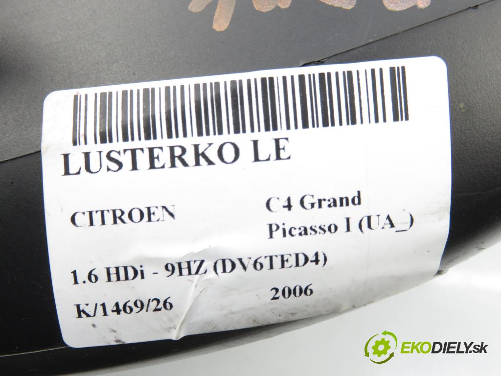 CITROEN C4 Grand Picasso I (UA_) MINIVAN 2006 80,00 1.6 HDi - 9HZ (DV6TED4) 1560,00 Spätné zrkadlo LE