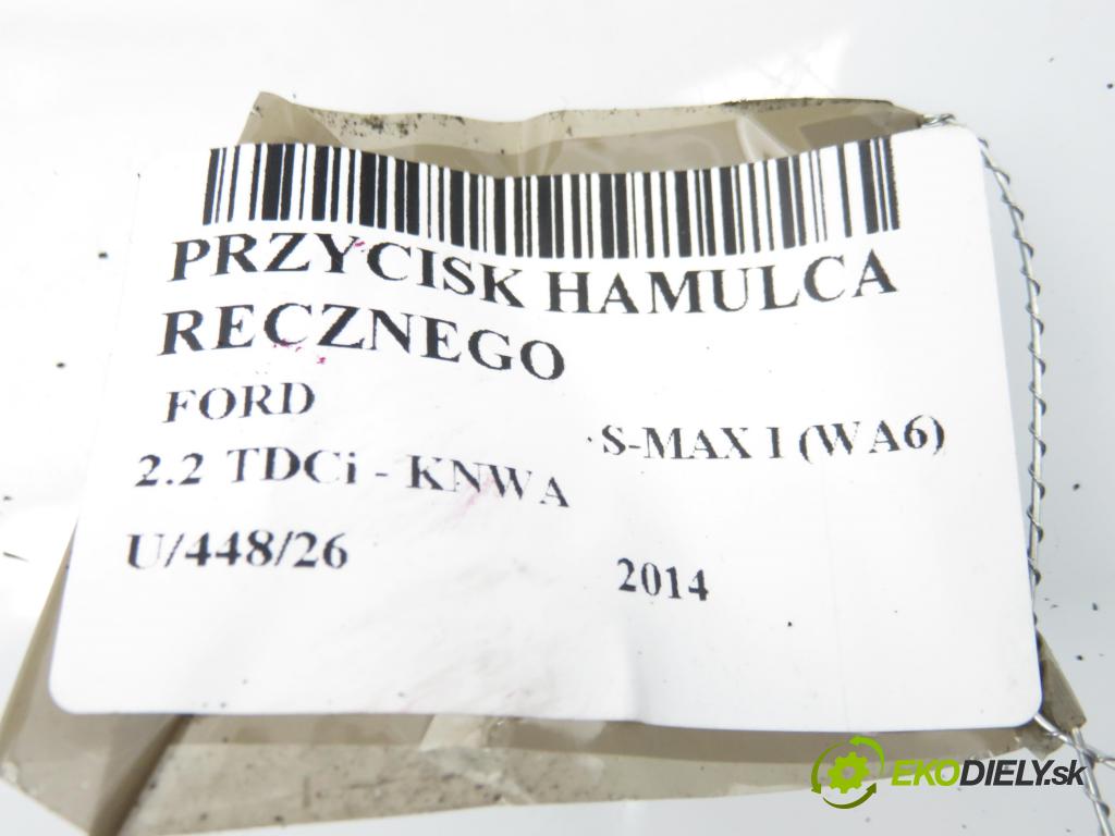FORD S-MAX (WA6) MINIVAN 2014 147,00 2.2 TDCi - KNWA 2179,00 vypínač brzdy MANUÁLNY: 3M5T2B623AC