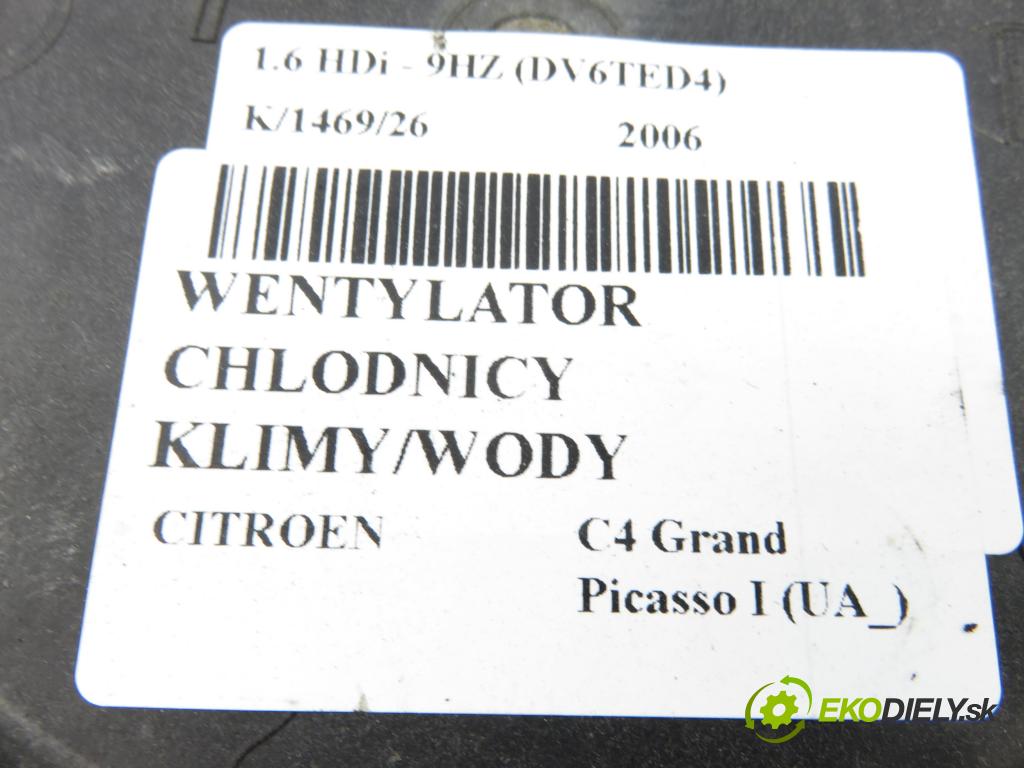 CITROEN C4 Grand Picasso I (UA_) MINIVAN 2006 80,00 1.6 HDi - 9HZ (DV6TED4) 1560,00 Ventilátor chladič klíma/voda