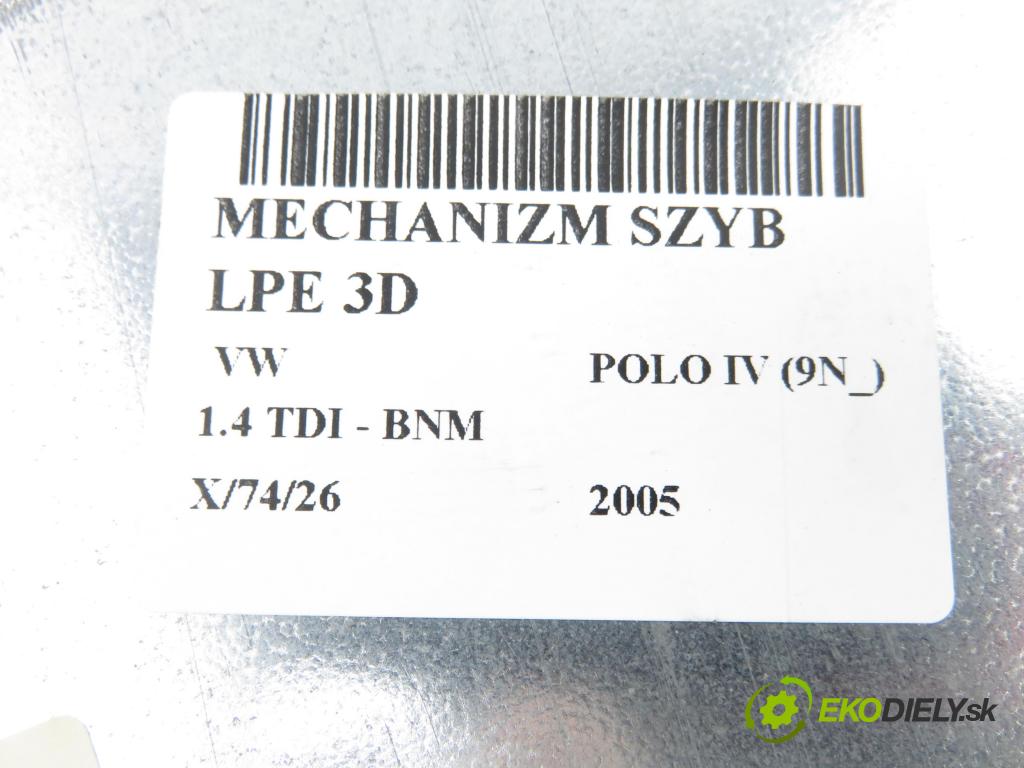 VW POLO (9N_) HB 2005 51,00 1.4 TDI - BNM 1422,00 Mechanizmus okien 3D 6Y2959802 ; 400911D ; 6Q0837751