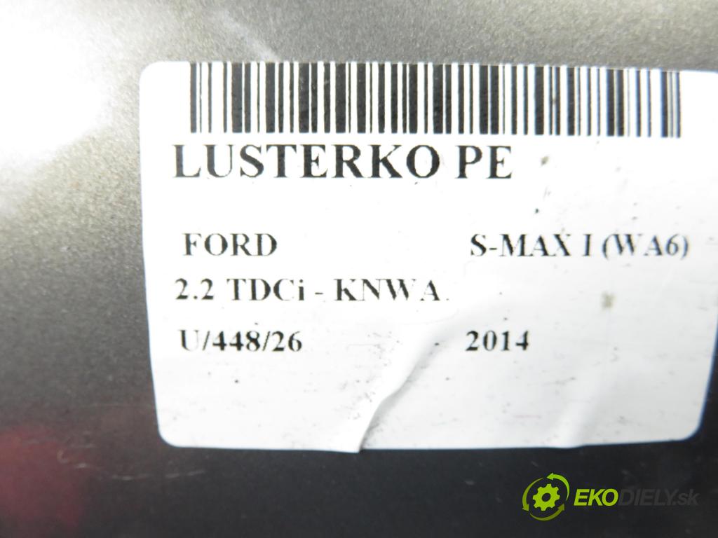 FORD S-MAX (WA6) MINIVAN 2014 147,00 2.2 TDCi - KNWA 2179,00 Spätné zrkadlo