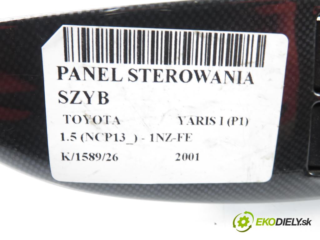 TOYOTA YARIS (_P1_) HB 2001 78,00 1.5 (NCP13_) 106 - 1NZ-FE 1497,00 Panel ovládania okien