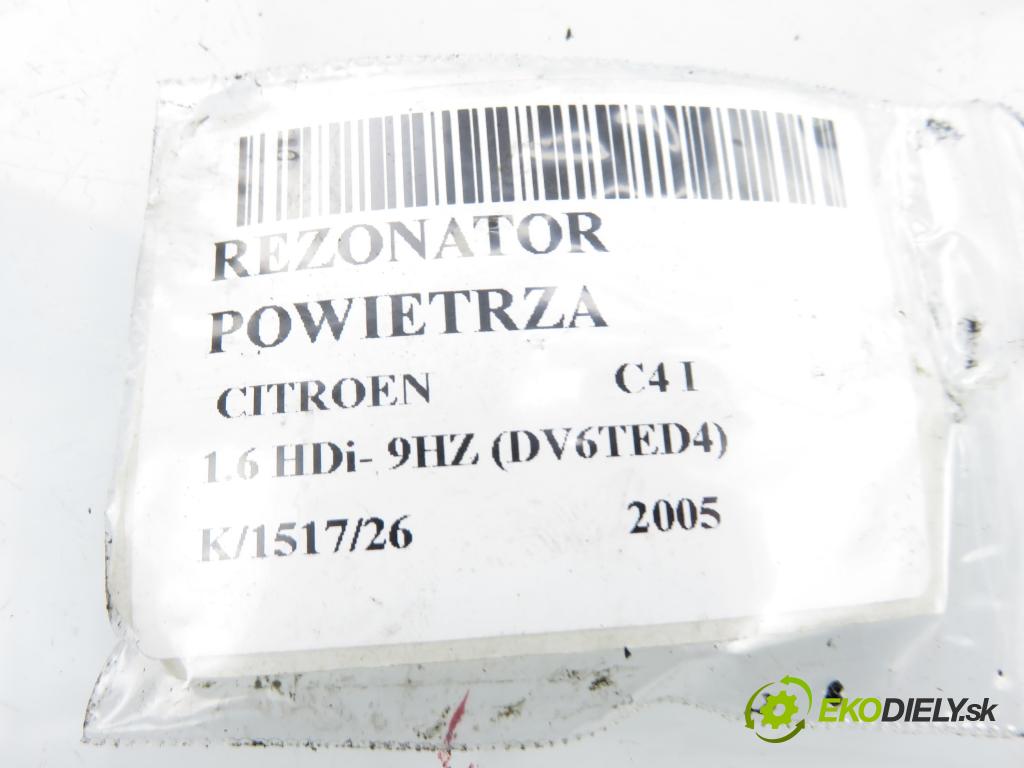 CITROEN C4 I (LC_) HB 2005 80,00 1.6 HDi 109 - 9HZ (DV6TED4) 1560,00 rezonátor vzduchu 9657083780 ; 9657083780A