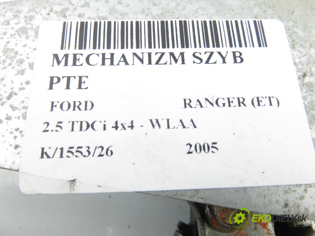 FORD RANGER (ET) PICK-UP 2005 105,00 2.5 TDCi 4x4 - WLAA 2499,00 mechanismus oken PTE AE2621004260