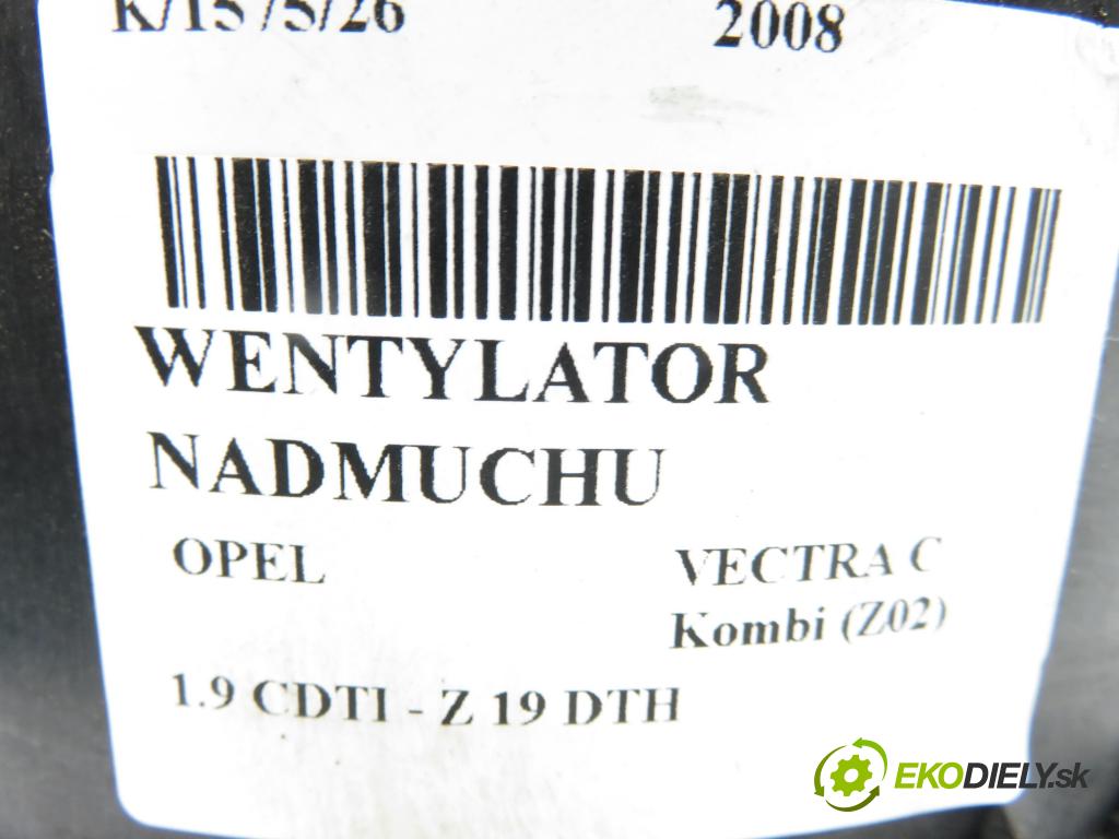 OPEL VECTRA C Kombi (Z02) KOMBI 2008 110,00 1.9 CDTI - Z 19 DTH 1910,00 ventilátor větráku 985852T