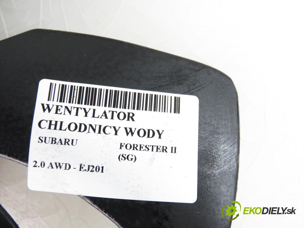 SUBARU FORESTER (SG_) CROSSOVER 2004 1994,00 Wentylatory 1994,00 Ventilátor chladič vody