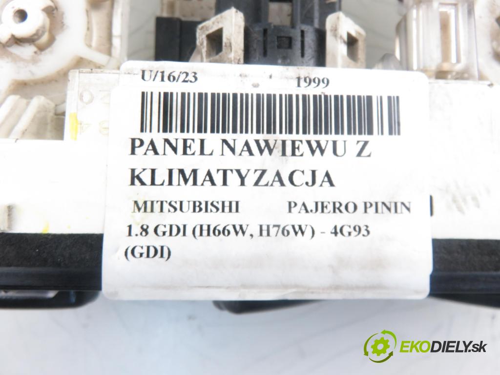 MITSUBISHI PAJERO PININ (H6_W, H7_W) TERENOWY 1999 1834,00 Panele sterowania, przełączniki 1834,00 Panel kúrenia KLIMATIZACE: