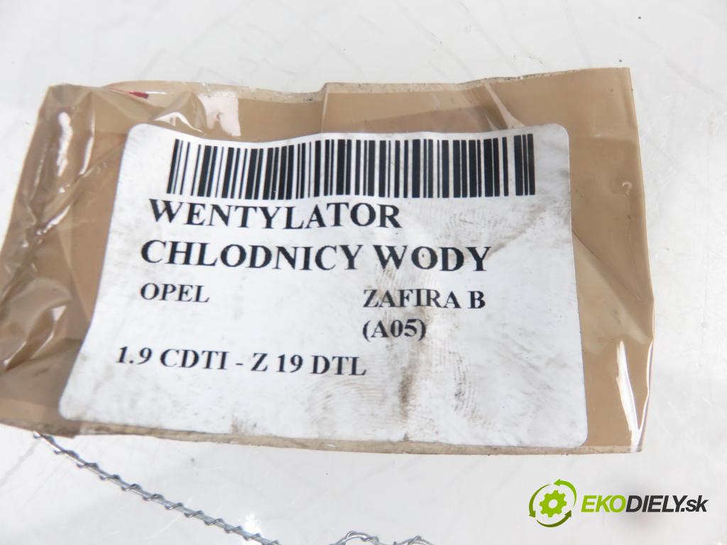 OPEL ZAFIRA B (A05) MINIVAN 2006 1910,00 Wentylatory 1910,00 Ventilátor chladič vody 0130303304; 13171426